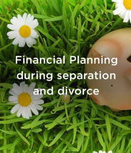 Financial Planning during divorce and Separation